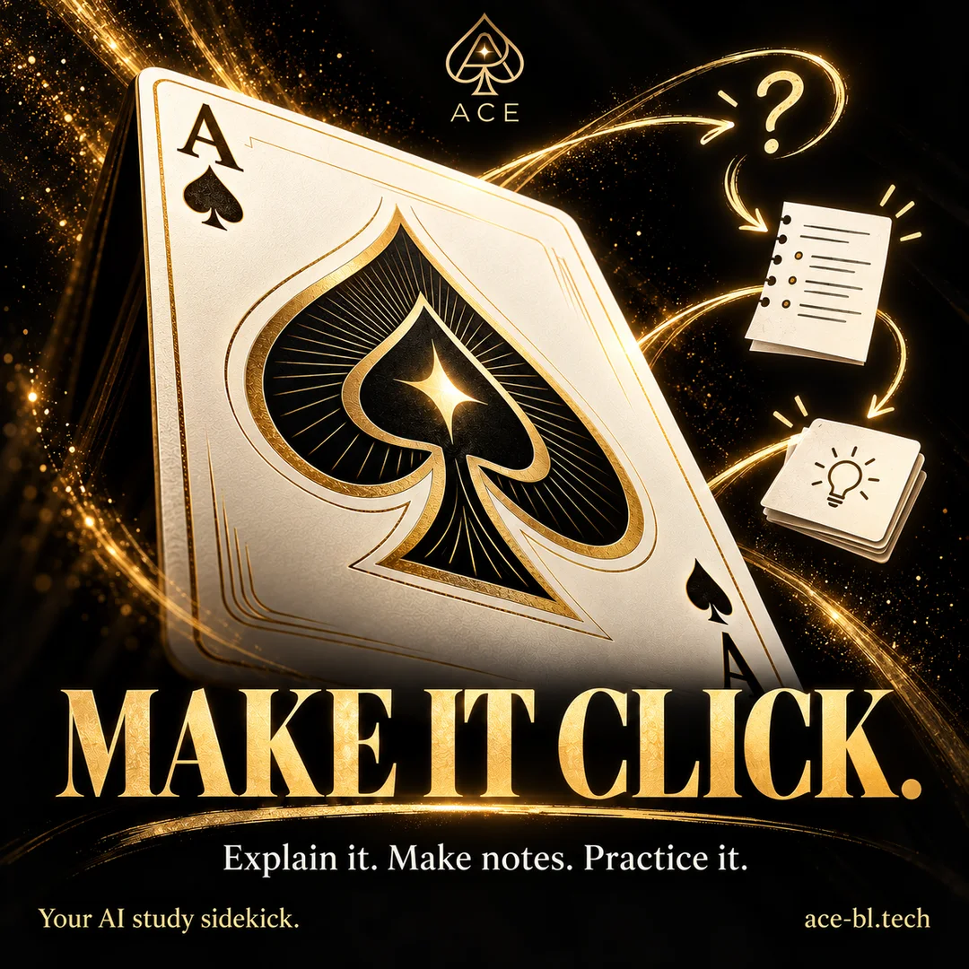 Black-and-gold Ace campaign: an oversized Ace-of-spades card connects through gold lines to a question, a note sheet and flashcards. Headline: Make it click.